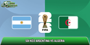 Soi kèo Argentina vs Algeria, 8h ngày 17/6 – World Cup