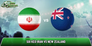 Soi kèo Iran vs New Zealand, 08h00 ngày 16/6 World Cup 2026