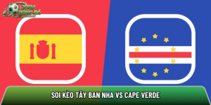 Soi kèo Tây Ban Nha vs Cape Verde, 21h ngày 15/6 – World Cup 2026